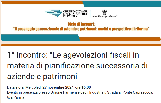 Convegno ''Le agevolazioni fiscali in materia di pianificazione successoria di aziende e patrimoni''