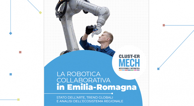 Clust-ER MECH presenta il nuovo White Paper sulla Robotica Collaborativa in Emilia-Romagna